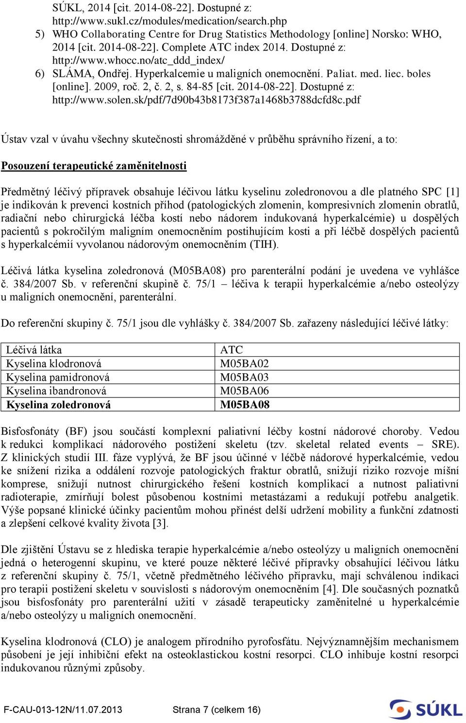 Dostupné z: http://www.solen.sk/pdf/7d90b43b8173f387a1468b3788dcfd8c.