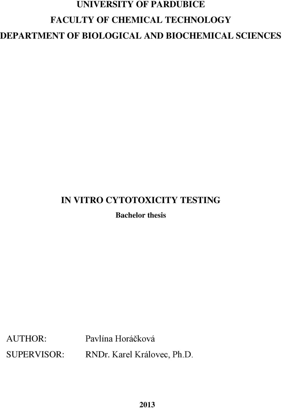 VITRO CYTOTOXICITY TESTING Bachelor thesis AUTHOR:
