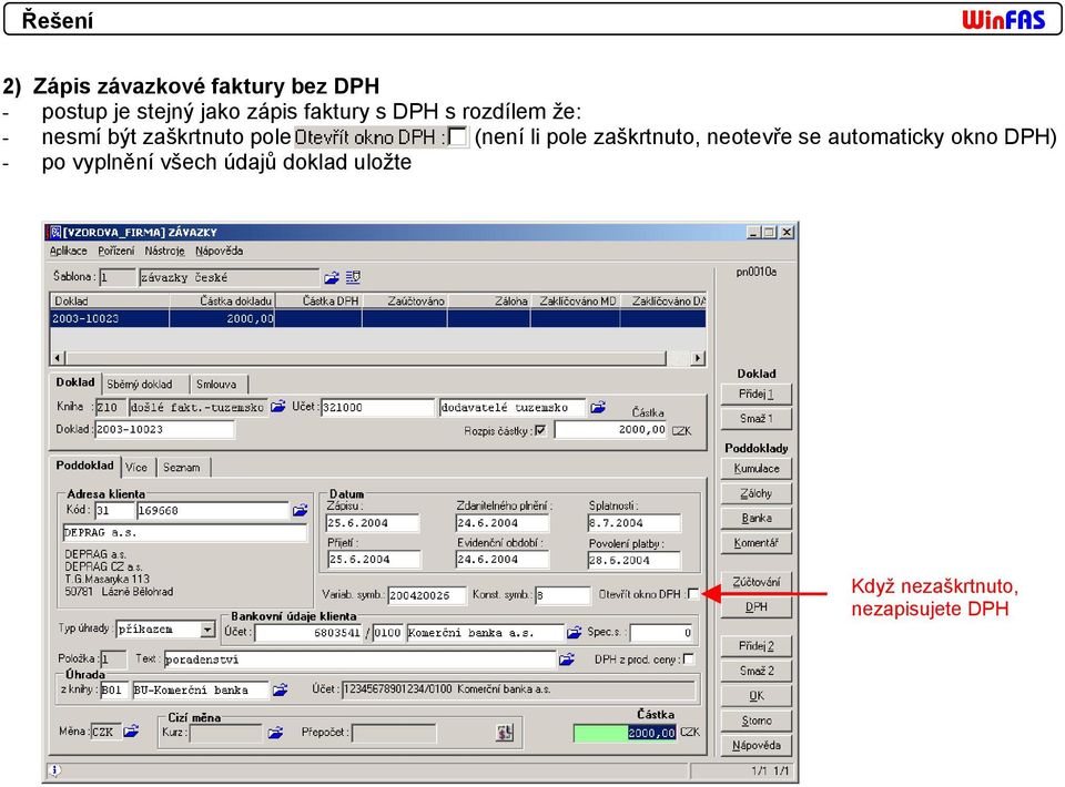 (není li pole zaškrtnuto, neotevře se automaticky okno DPH) - po