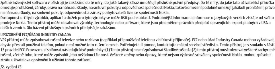 prohlášení, právo na náhradu škody, na smluvní pokuty, odpovědnost a záruky poskytovatelů licence společnosti Nokia.