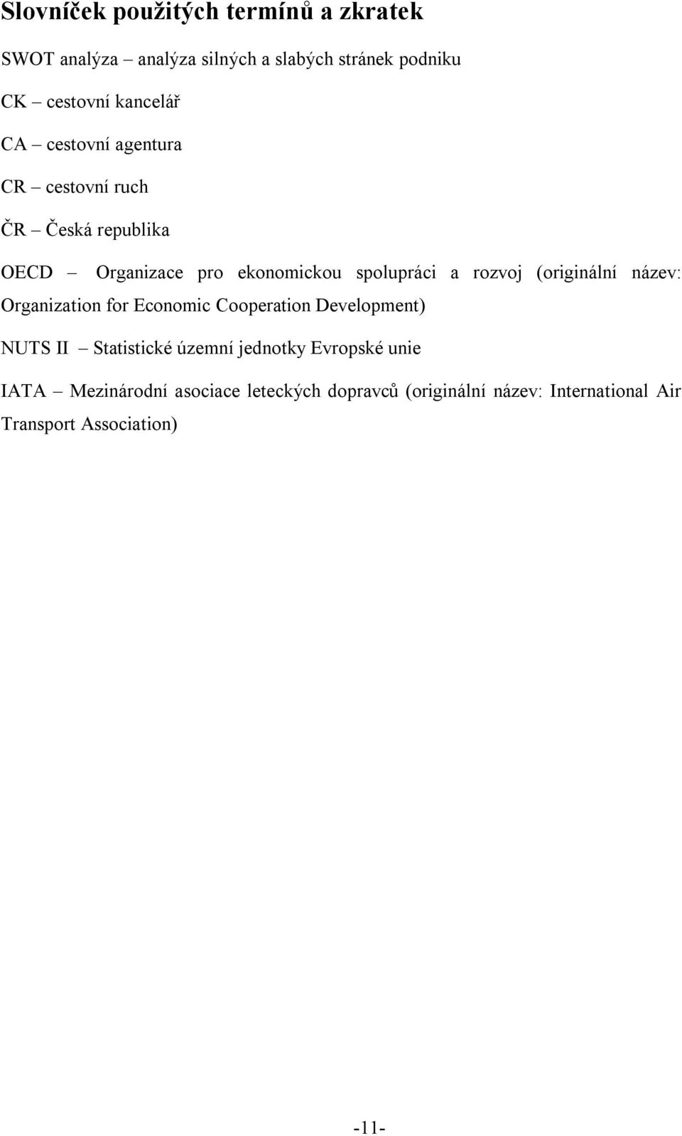 rozvoj (originální název: Organization for Economic Cooperation Development) NUTS II Statistické územní jednotky