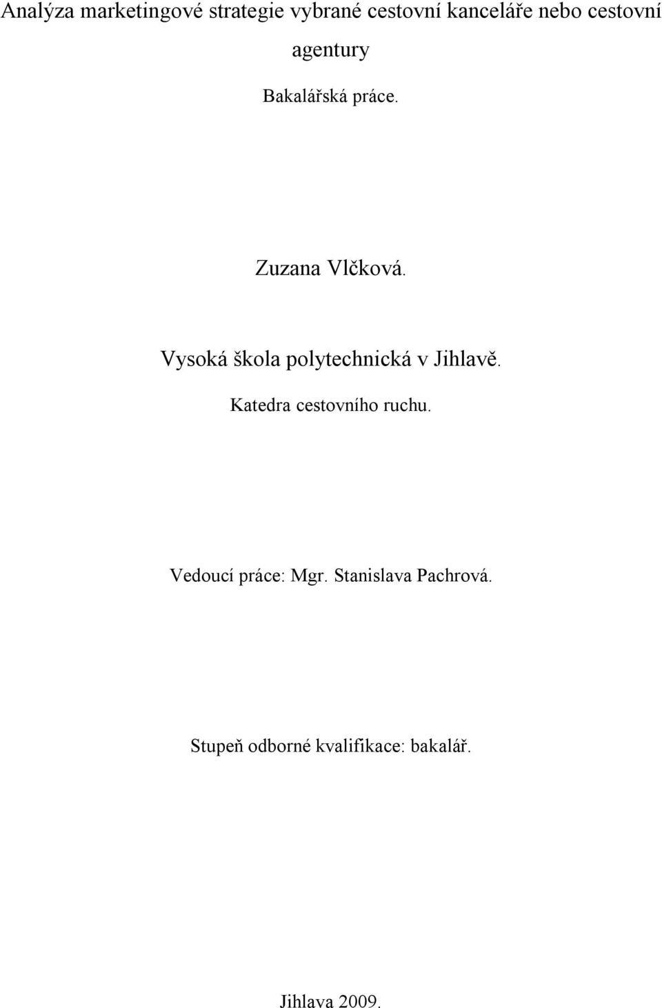 Vysoká škola polytechnická v Jihlavě. Katedra cestovního ruchu.