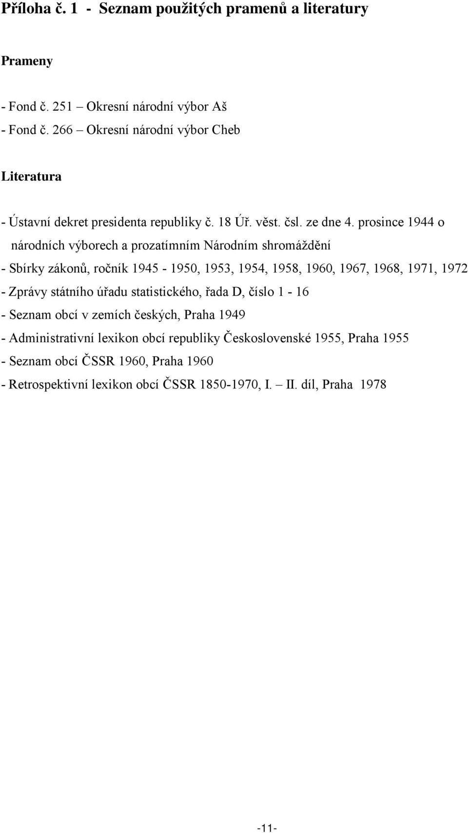 prosince 1944 o národních výborech a prozatímním Národním shromáždění - Sbírky zákonů, ročník 1945-1950, 1953, 1954, 1958, 1960, 1967, 1968, 1971, 1972 - Zprávy