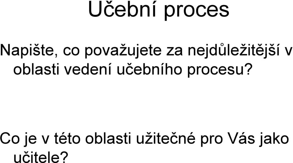 oblasti vedení učebního procesu?