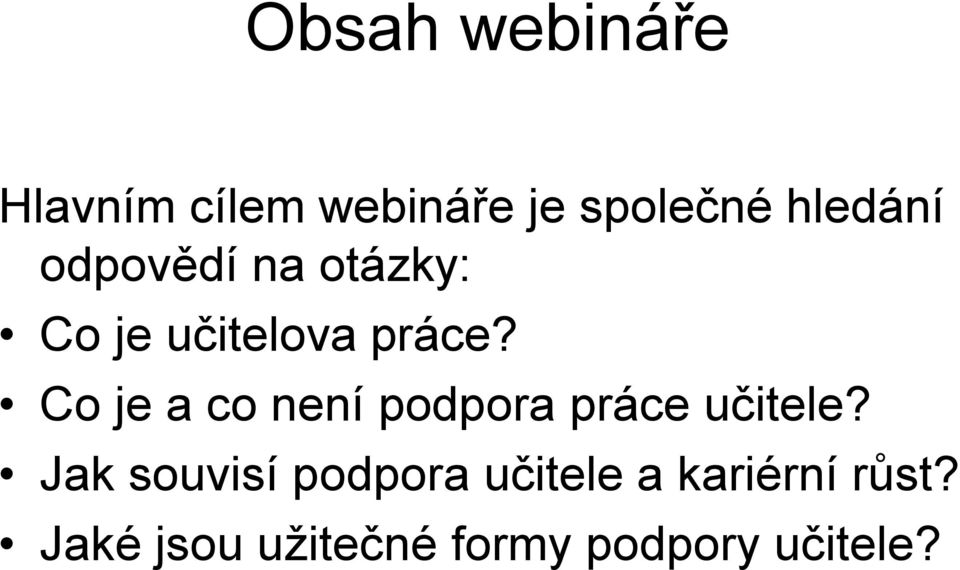 Co je a co není podpora práce učitele?