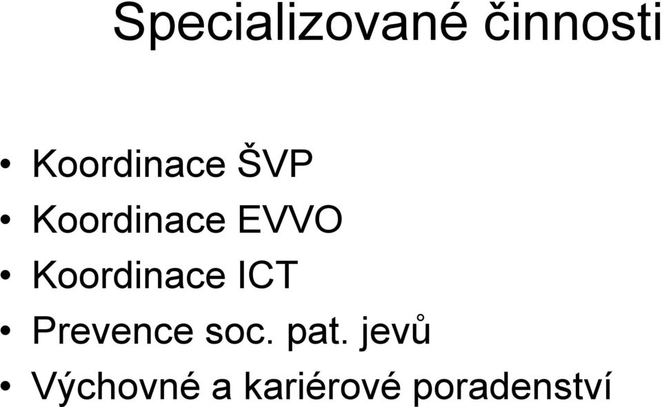 Koordinace ICT Prevence soc.