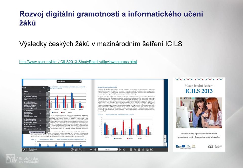 žáků v mezinárodním šetření ICILS http://www.