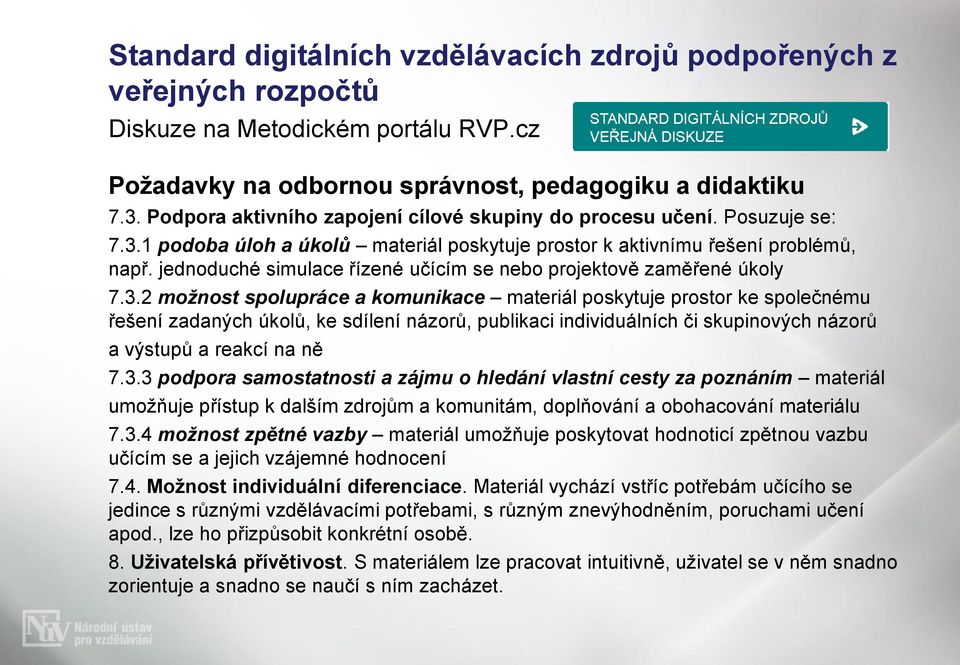 jednoduché simulace řízené učícím se nebo projektově zaměřené úkoly 7.3.