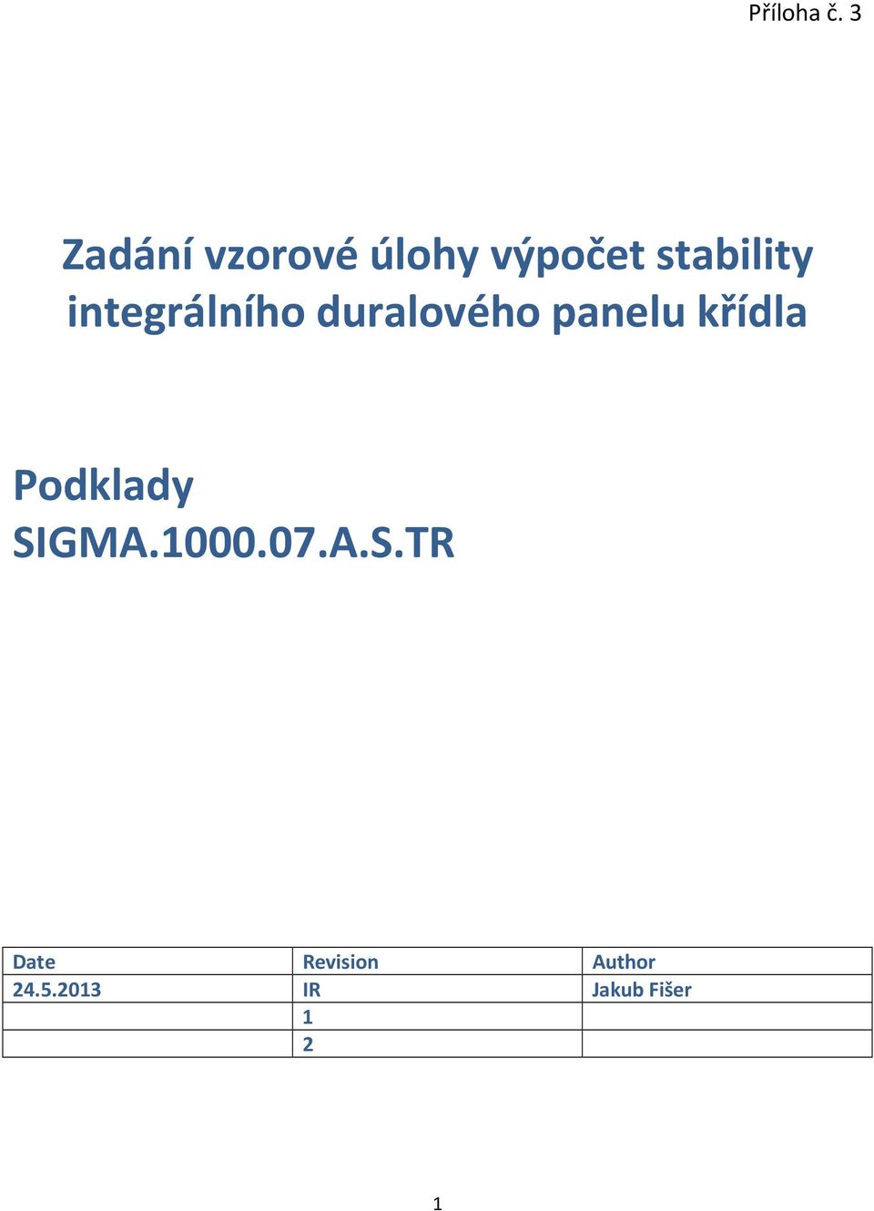 integrálního duralového panelu křídla