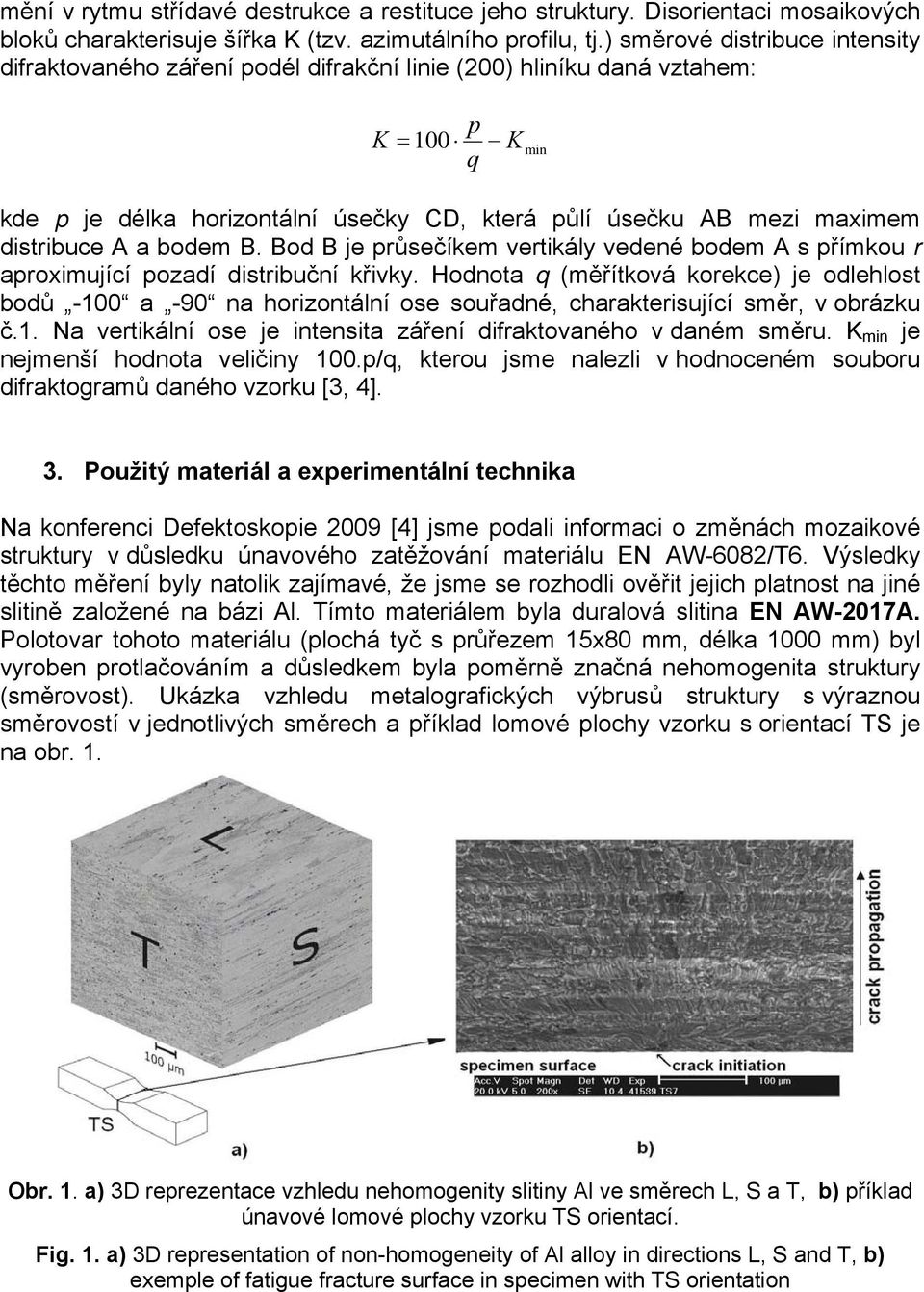 distribuce A a bodem B. Bod B je průsečíkem vertikály vedené bodem A s přímkou r aproximující pozadí distribuční křivky.