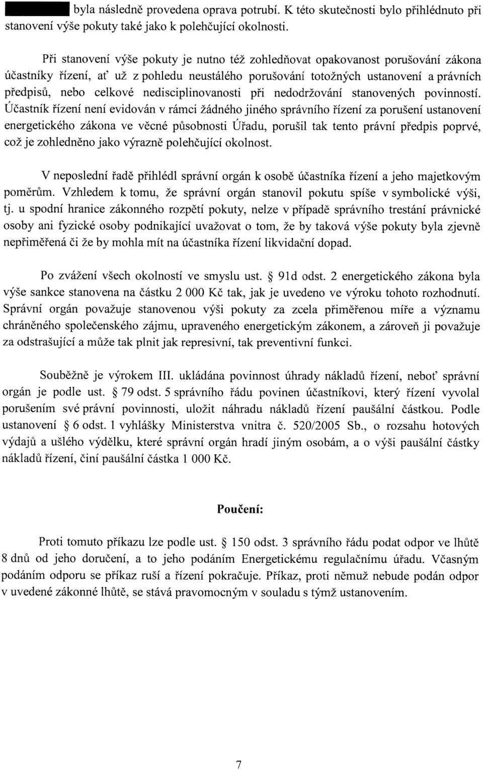 nedisciplinovanosti při nedodržování stanovených povinností.