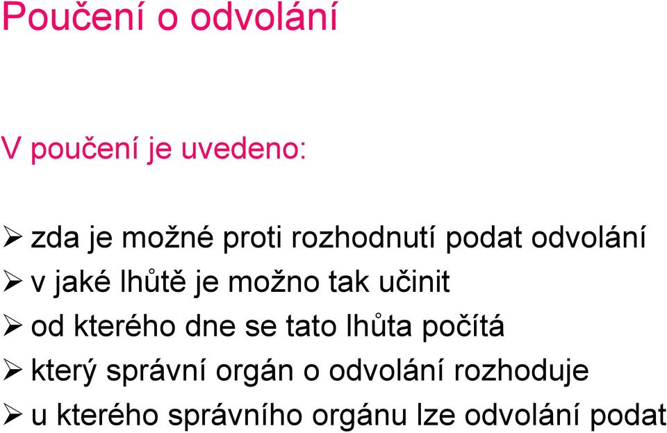 od kterého dne se tato lhůta počítá který správní orgán o