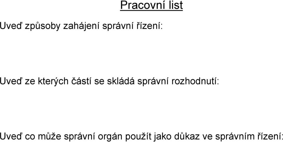 skládá správní rozhodnutí: Uveď co může