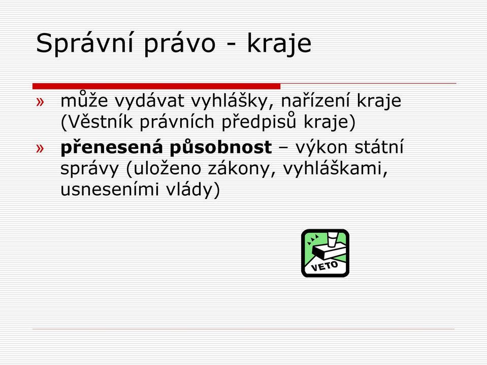 kraje)» přenesená působnost výkon státní