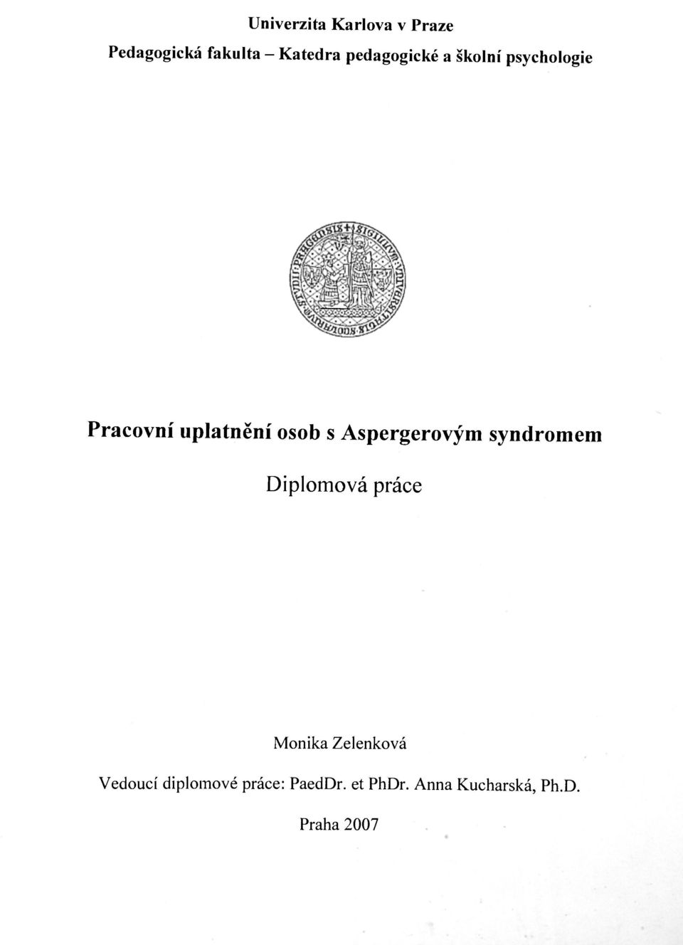 Aspergerovým syndromem Diplomová práce Monika Zelenková