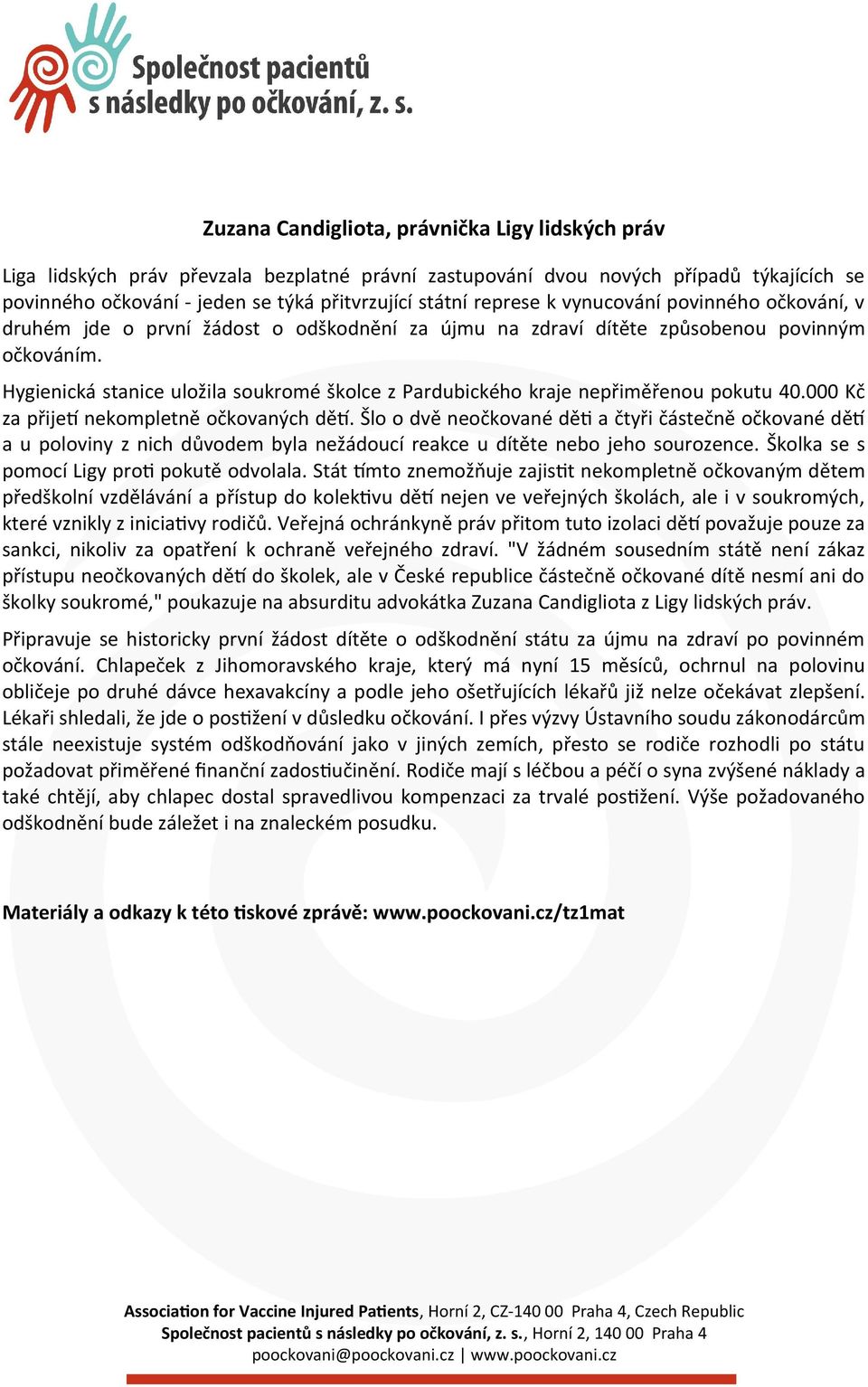 Hygienická stanice uložila soukromé školce z Pardubického kraje nepřiměřenou pokutu 40.000 Kč za přijet nekompletně očkovaných dět.