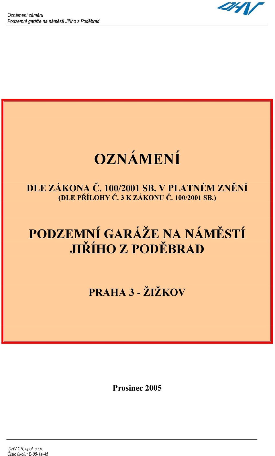 3 K ZÁKONU Č. 100/2001 SB.