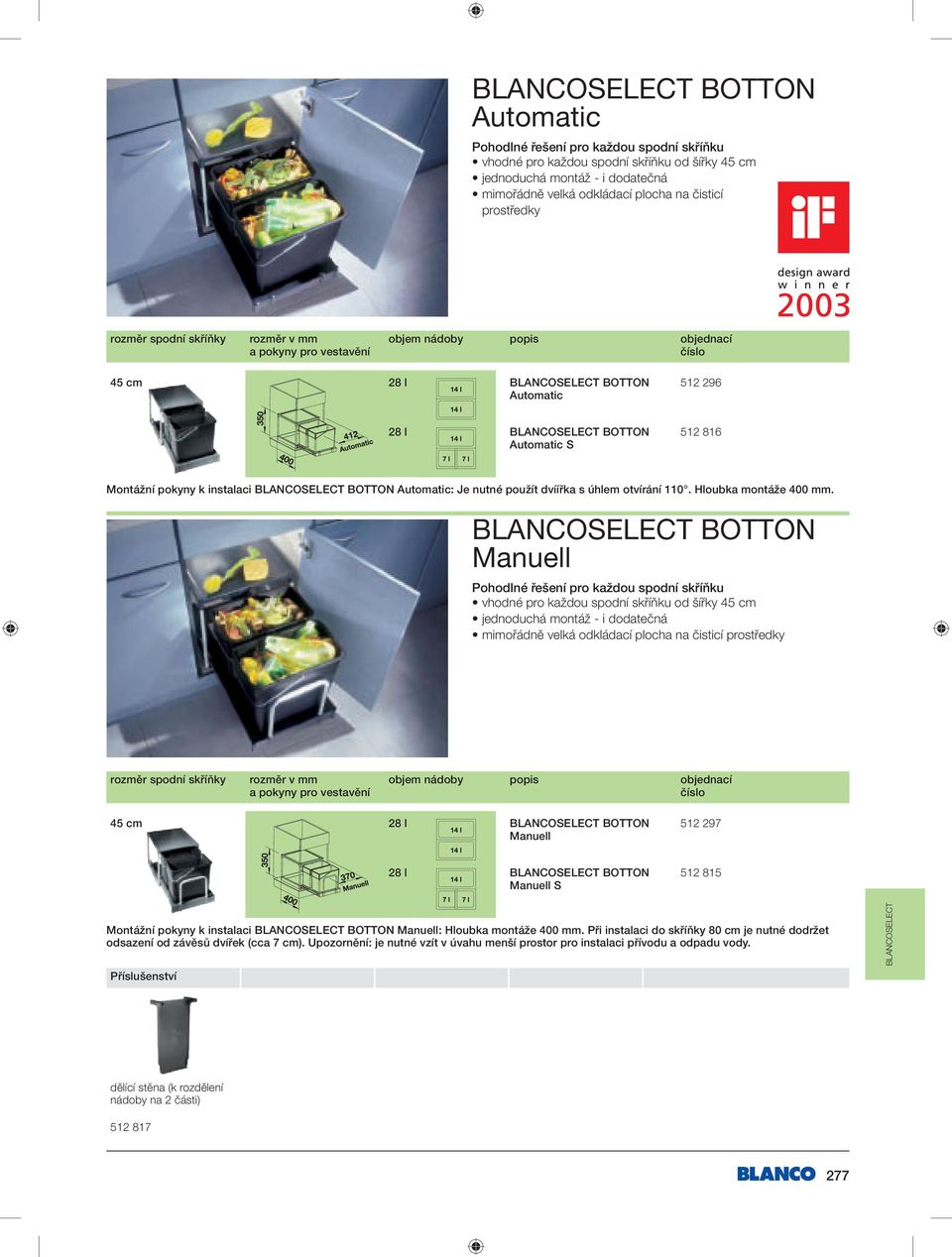 BOTTON Manuell Pohodlné řešení pro každou spodní skříňku vhodné pro každou spodní skříňku od šířky jednoduchá montáž - i dodatečná mimořádně velká odkládací plocha na čisticí prostředky 28 l BOTTON