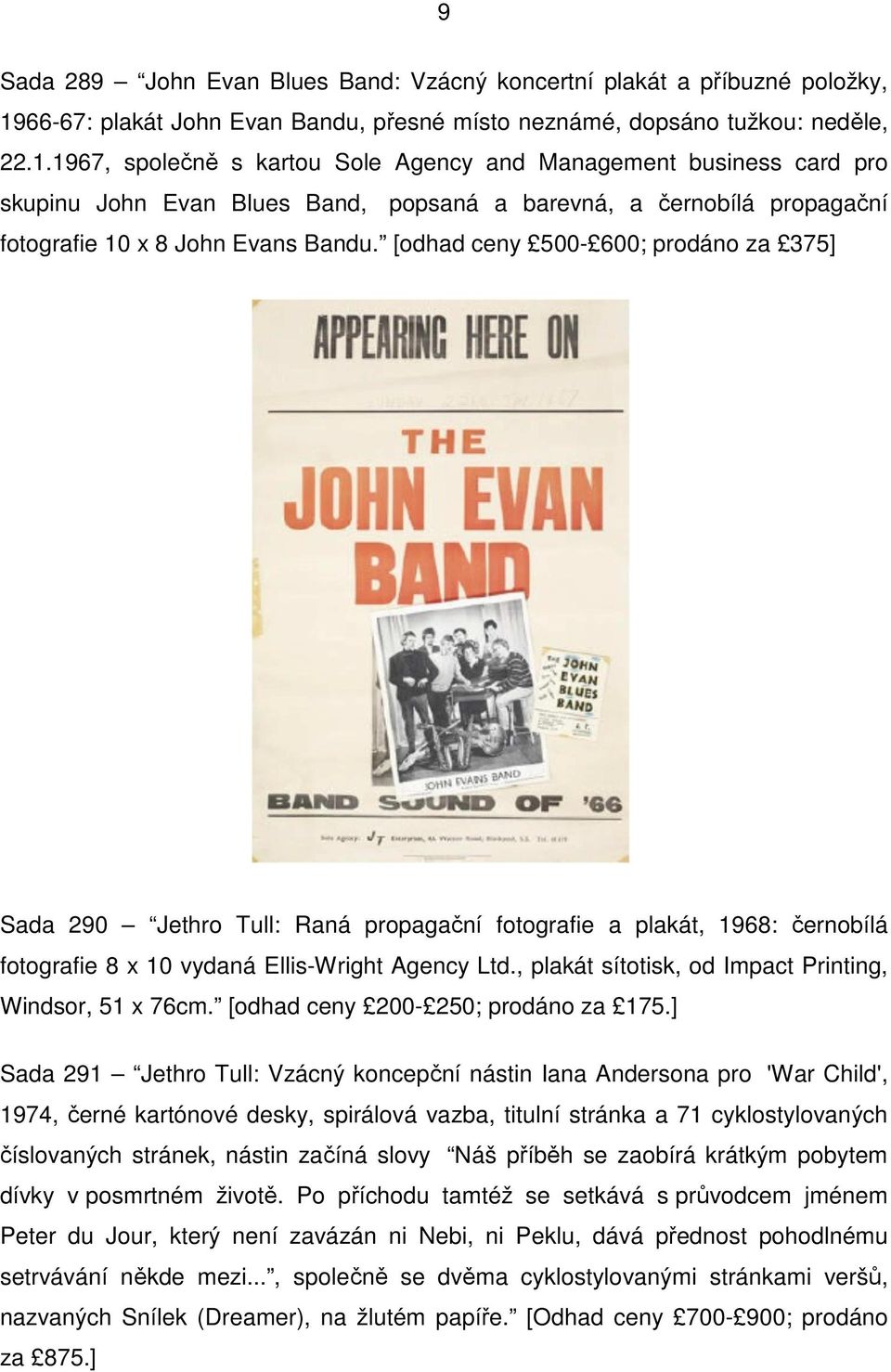 1967, společně s kartou Sole Agency and Management business card pro skupinu John Evan Blues Band, popsaná a barevná, a černobílá propagační fotografie 10 x 8 John Evans Bandu.