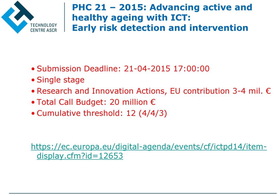 Innovation Actions, EU contribution 3-4 mil.