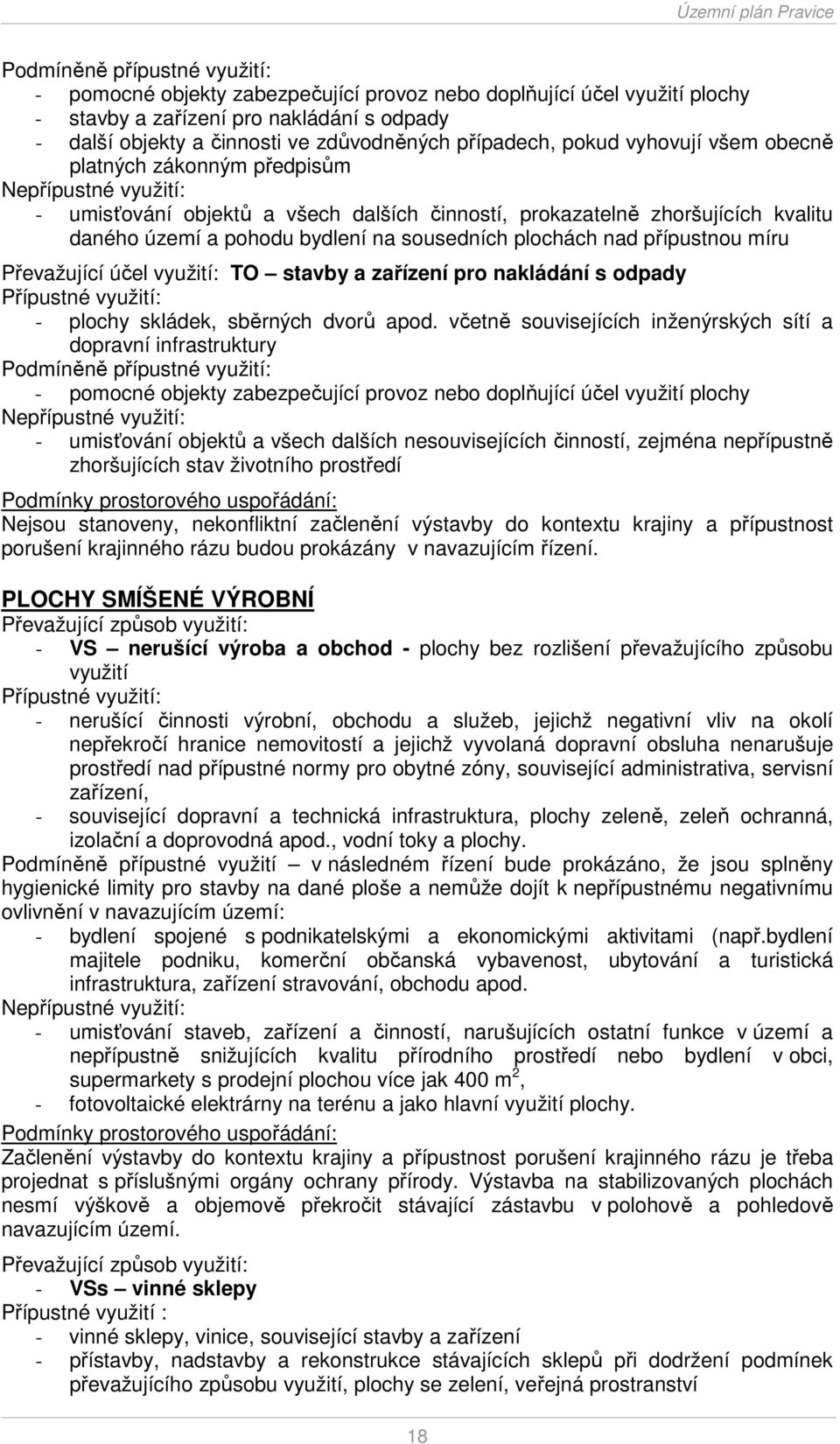 nad přípustnou míru Převažující účel využití: TO stavby a zařízení pro nakládání s odpady - plochy skládek, sběrných dvorů apod.