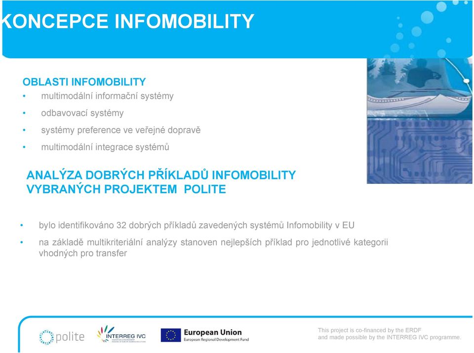 VYBRANÝCH PROJEKTEM POLITE bylo identifikováno 32 dobrých příkladů zavedených systémů Infomobility v EU