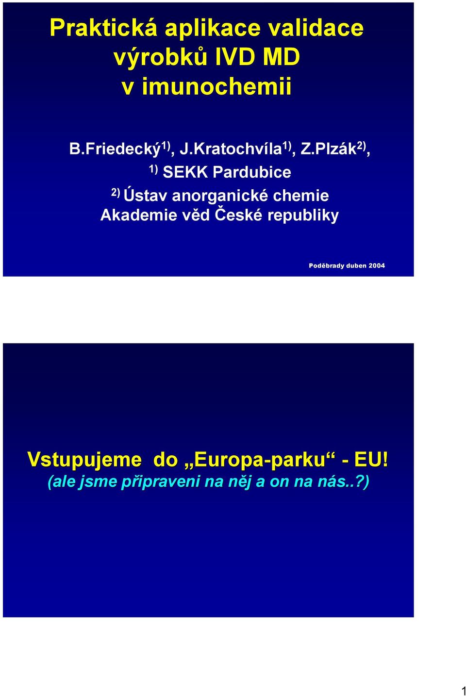 é u y Poděbrady duben 2004 Vs u uj m Eu - u