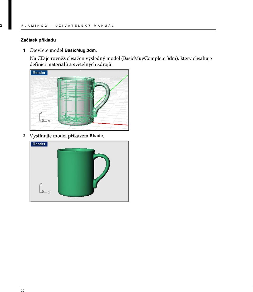 Na CD je rovněž obsažen výsledný model (BasicMugComplete.