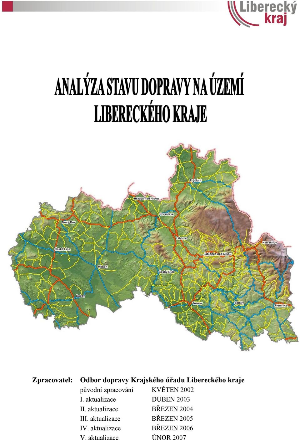 aktualizace DUBEN 2003 II. aktualizace BŘEZEN 2004 III.