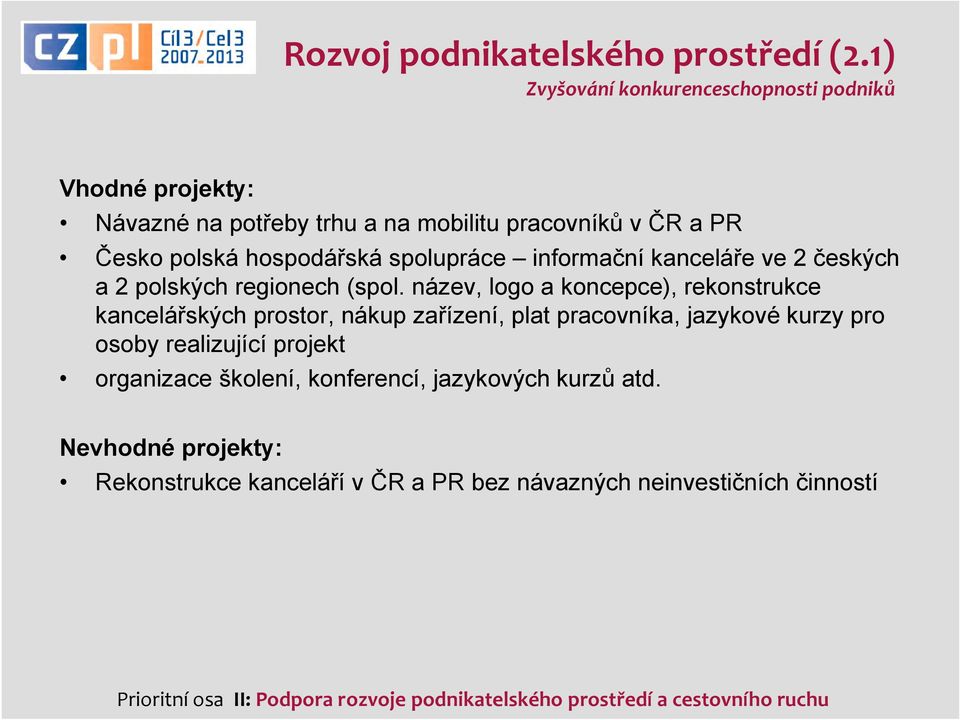 informační kanceláře ve 2 českých a 2 polských regionech (spol.