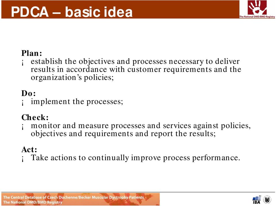 processes; Check: monitor and measure processes and servicesagainst policies, objectives and