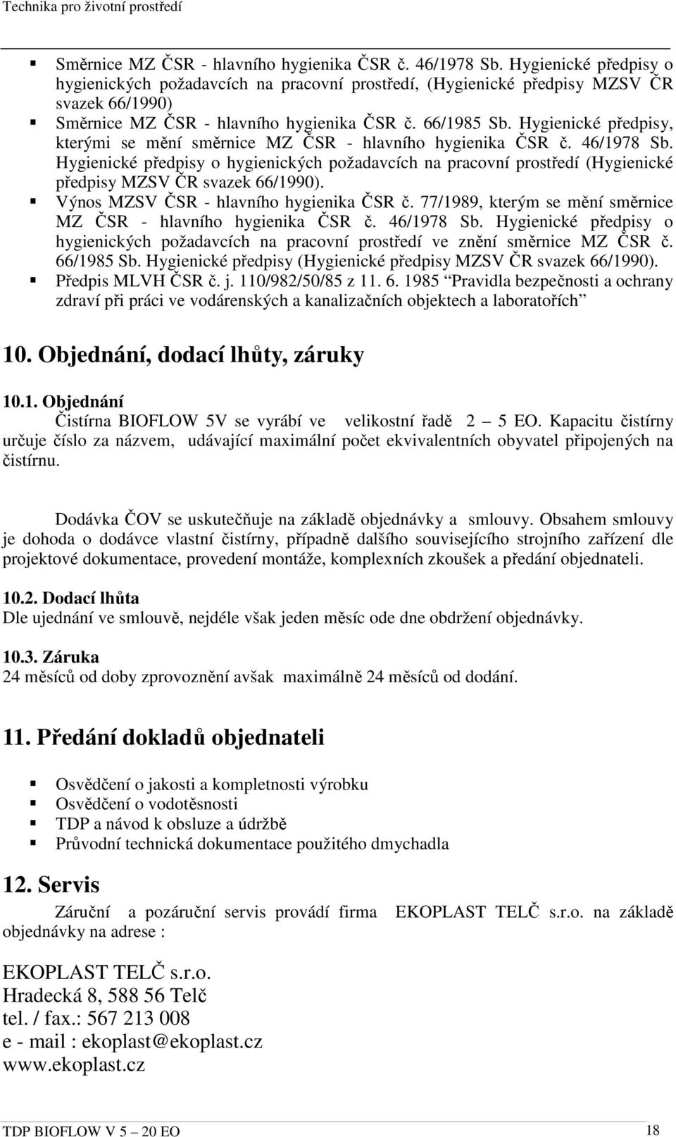 Hygienické předpisy, kterými se mění směrnice MZ ČSR - hlavního hygienika ČSR č. 46/1978 Sb.