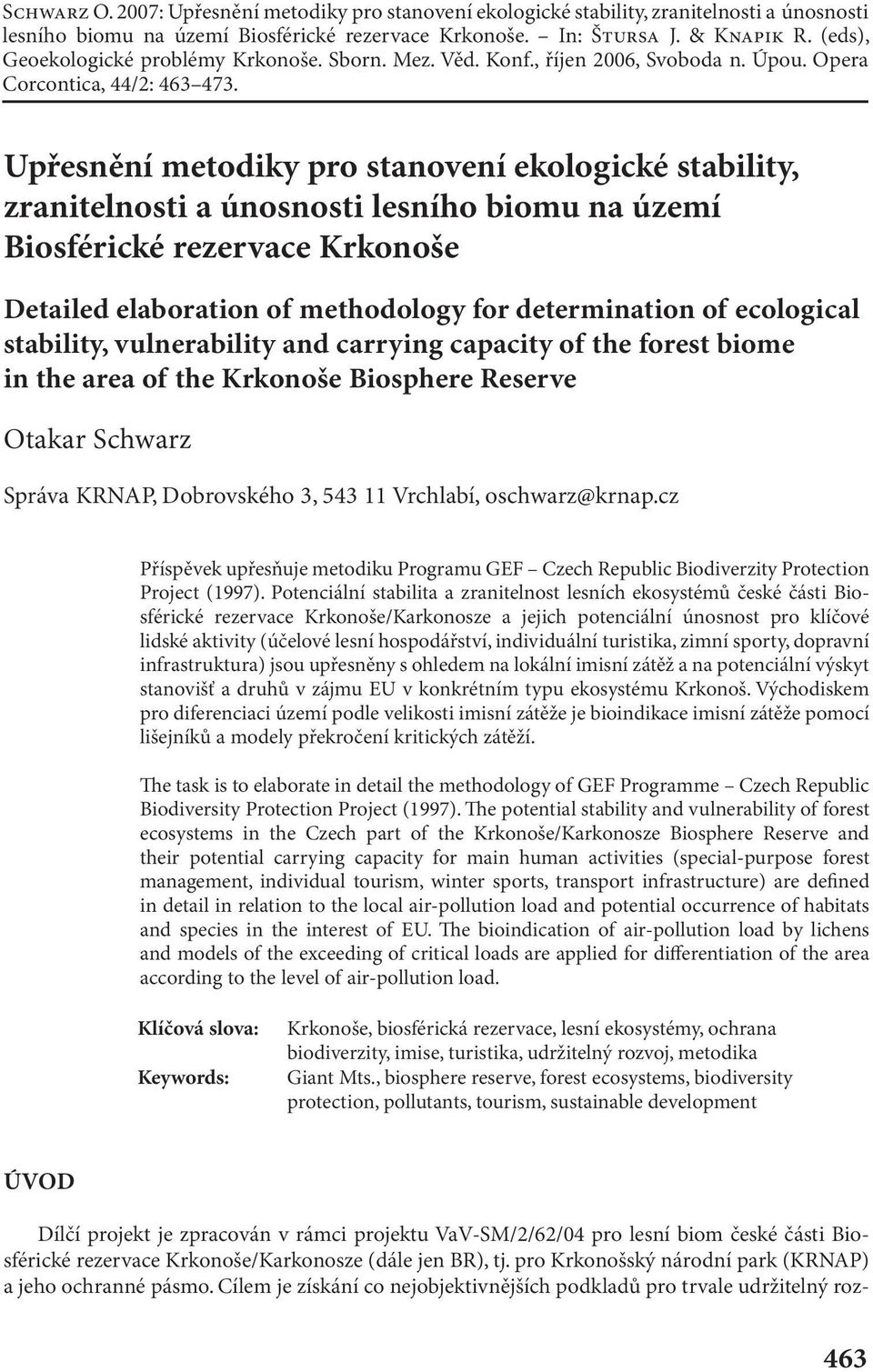 Upřesnění metodiky pro stanovení ekologické stability, zranitelnosti a únosnosti lesního biomu na území Biosférické rezervace Krkonoše Detailed elaboration of methodology for determination of