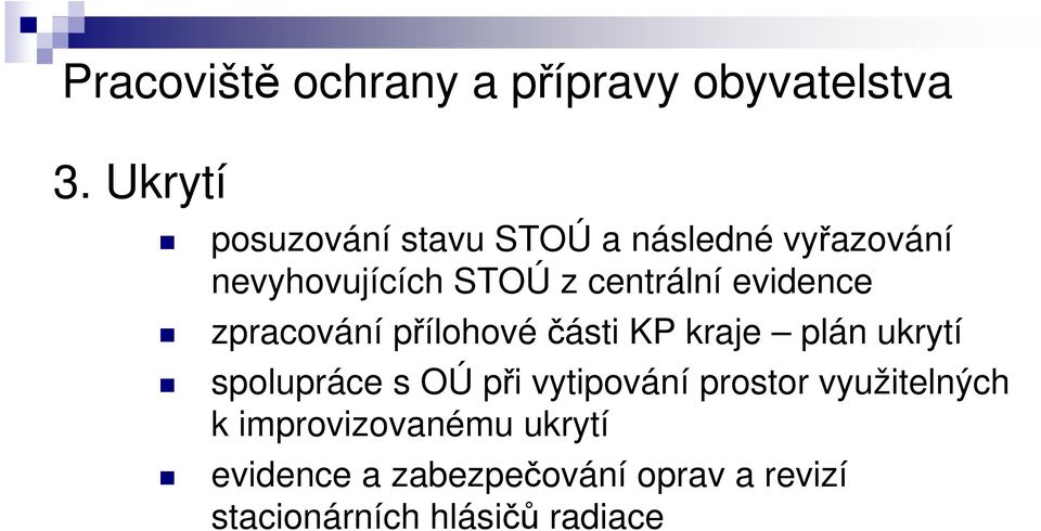 evidence zpracování přílohové části KP kraje plán ukrytí spolupráce s OÚ při