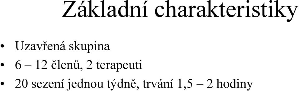 členů, 2 terapeuti 20