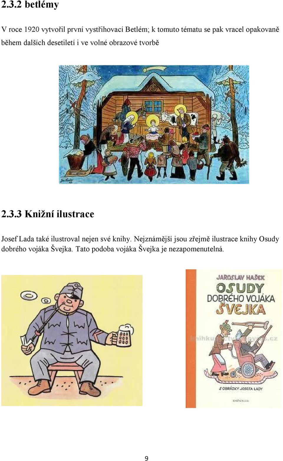 3 Knižní ilustrace Josef Lada také ilustroval nejen své knihy.