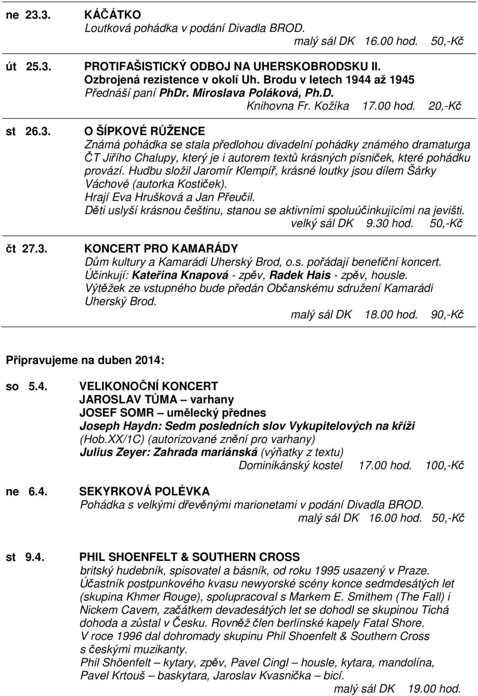 20,-Kč O ŠÍPKOVÉ RŮŽENCE Známá pohádka se stala předlohou divadelní pohádky známého dramaturga ČT Jiřího Chalupy, který je i autorem textů krásných písniček, které pohádku provází.