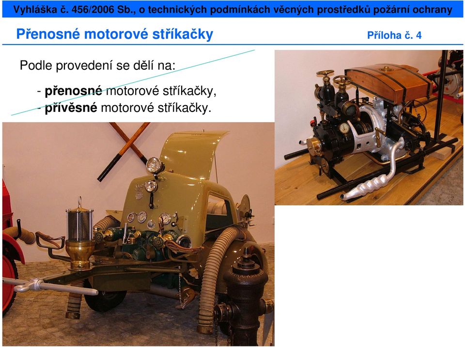 ochrany Přenosné motorové stříkačky Příloha č.