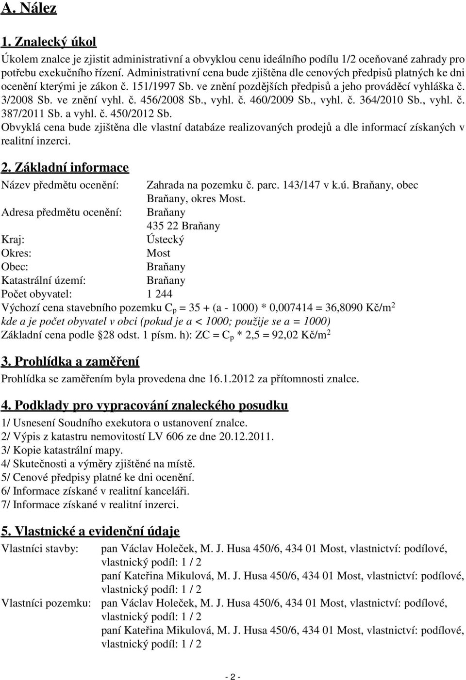 , vyhl. č. 460/2009 Sb., vyhl. č. 364/2010 Sb., vyhl. č. 387/2011 Sb. a vyhl. č. 450/2012 Sb.