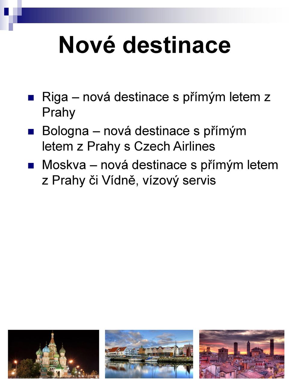 letem z Prahy s Czech Airlines Moskva nová