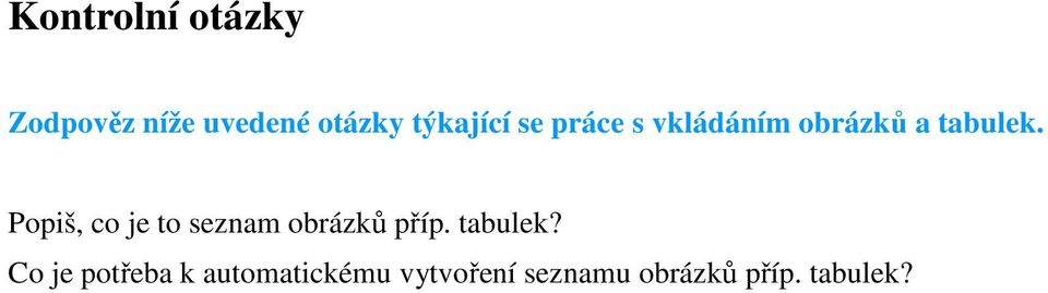 Popiš, co je to seznam obrázků příp. tabulek?