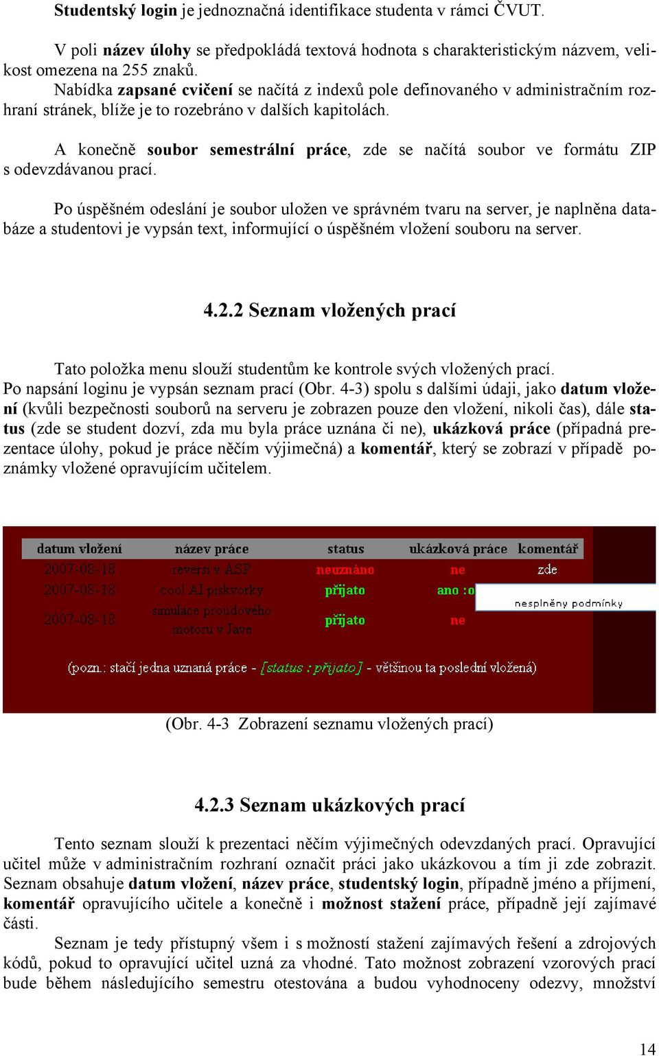 A konečně soubor semestrální práce, zde se načítá soubor ve formátu ZIP s odevzdávanou prací.