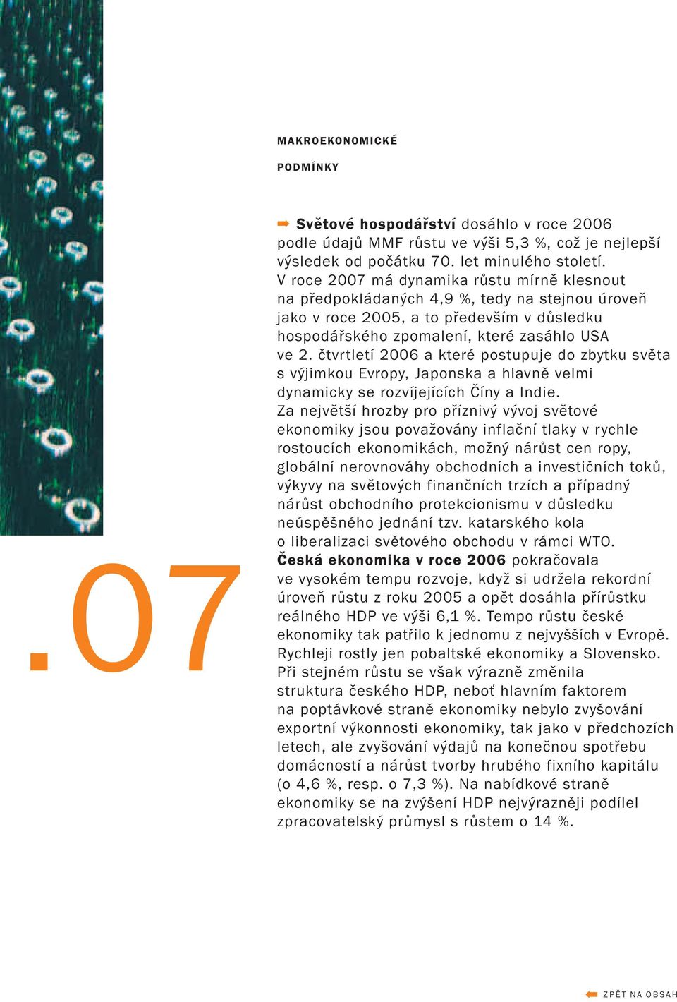 čtvrtletí 2006 a které postupuje do zbytku světa s výjimkou Evropy, Japonska a hlavně velmi dynamicky se rozvíjejících Číny a Indie.