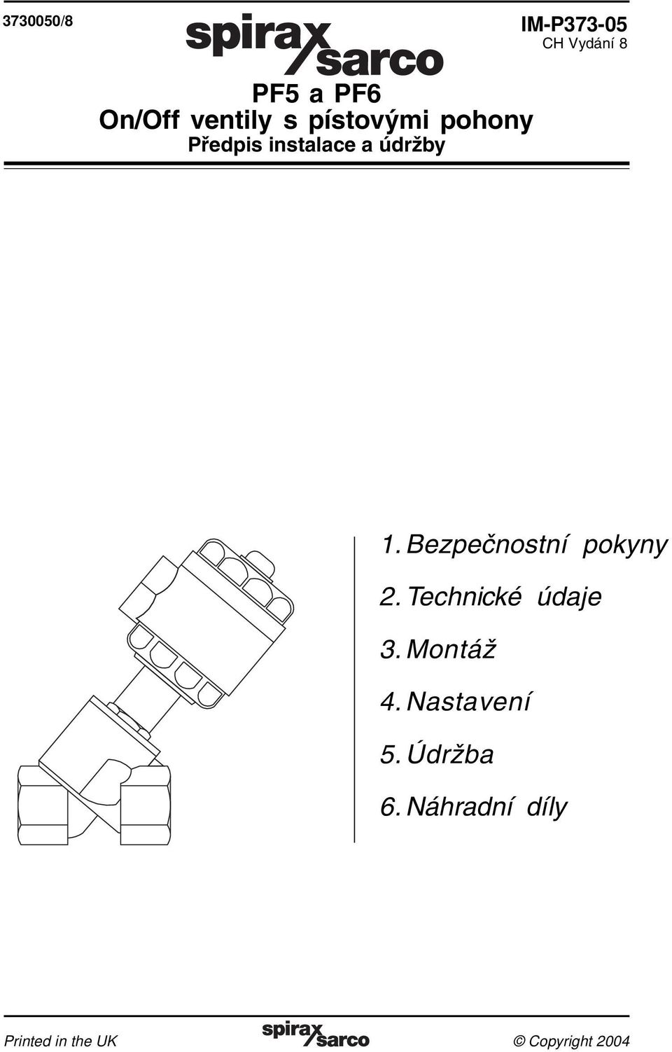 Bezpečnostní pokyny 2. Technické údaje 3.Montáž 4.Nastavení 5.