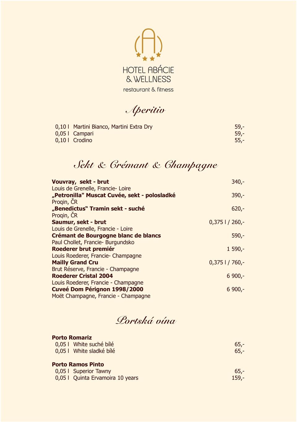 Réserve, Francie - Champagne Roederer Cristal 2004 Louis Roederer, Francie - Champagne Cuveé Dom Pérignon 1998/2000 Moët Champagne, Francie - Champagne 0,10 l Martini Bianco, Martini Extra Dry 59,-