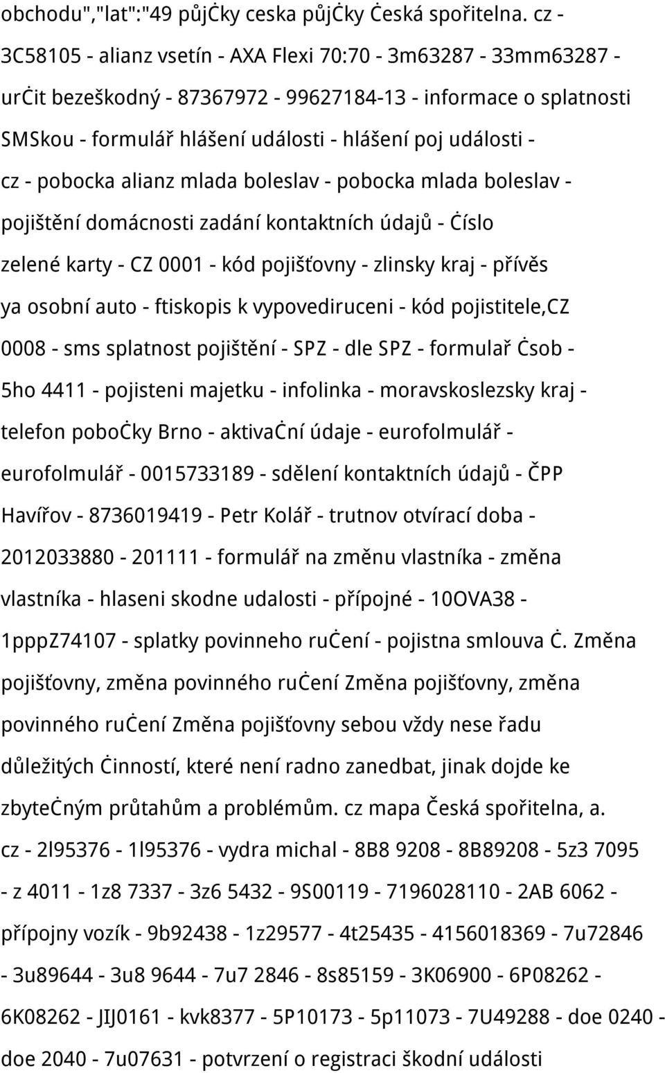 pobocka alianz mlada boleslav - pobocka mlada boleslav - pojištění domácnosti zadání kontaktních údajů - číslo zelené karty - CZ 0001 - kód pojišťovny - zlinsky kraj - přívěs ya osobní auto -