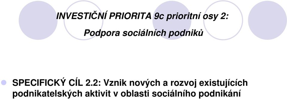 2: Vznik nových a rozvoj existujících