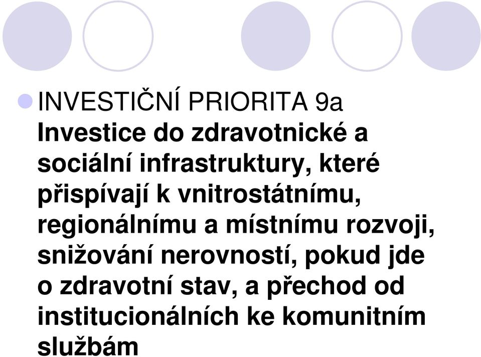 regionálnímu a místnímu rozvoji, snižování nerovností, pokud