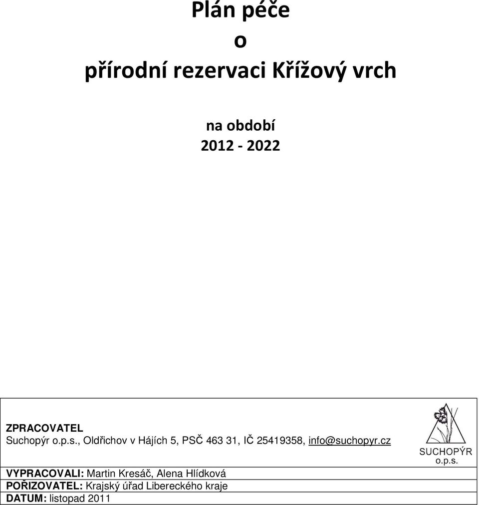 , Oldichov v Hájích 5, PS 463 31, I 25419358, info@suchopyr.