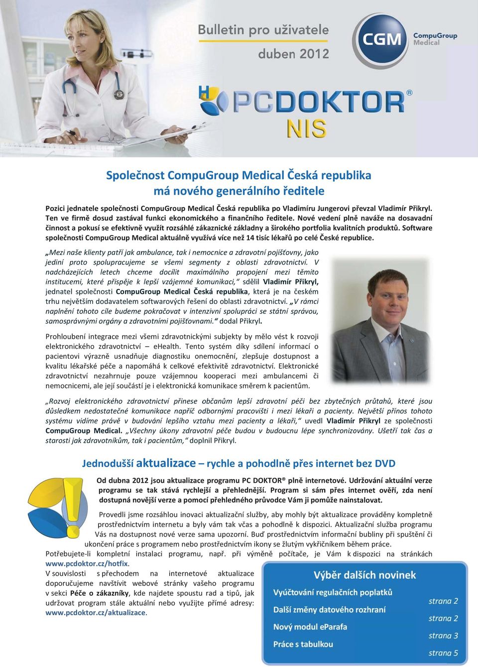 software spolenosticompugroupmedicalaktuálnvyužívávícenež14tisíclékapoceléeskérepublice.